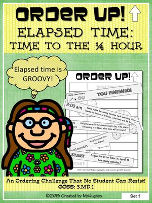 cover image of Order Up! Elapsed Time Set #3- Time to the 1/4 Hour